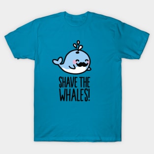 Shave the whales! T-Shirt